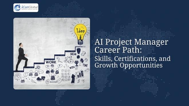 AI Project Manager Career Path: Skills, Certifications, and Growth Opportunities